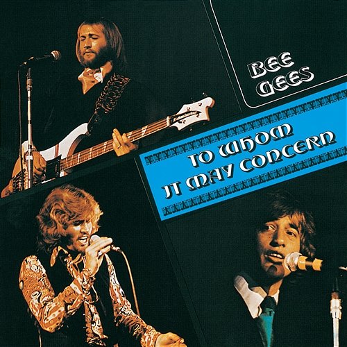 To Whom It May Concern Bee Gees