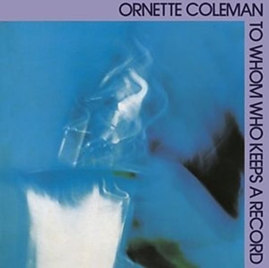 To Whom Who Keeps A Record Coleman Ornette