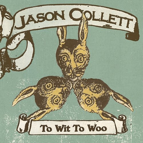 To Wit To Woo Jason Collett