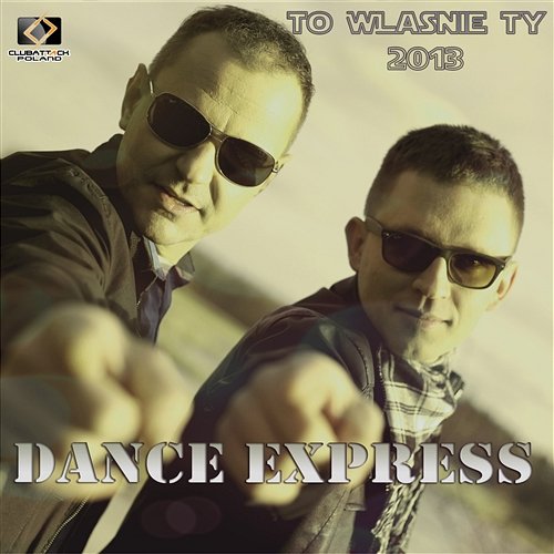 To Właśnie Ty (Fobiaz Light Club Remix) Dance Express