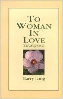To Woman in Love Long Barry
