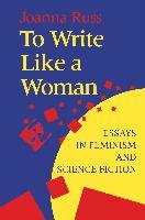 To Write Like a Woman Russ Joanna