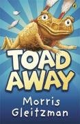 Toad Away Gleitzman Morris