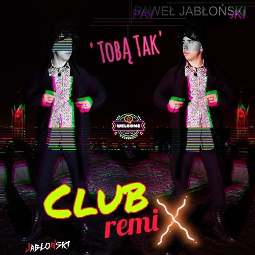 Tobą tak (Club Remix) Paweł Jabłoński
