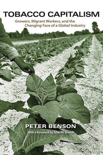 Tobacco Capitalism Benson Peter