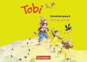 Tobi-Fibel Schreiblehrgang B in Schulausgangsschrift. Neubearbeitung Cornelsen Verlag Gmbh, Cornelsen Verlag