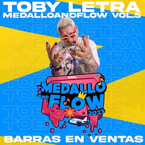 Toby: Barras En Ventas, MEDALLOANDFLOW, Vol.5 AML Producer & Toby Letra