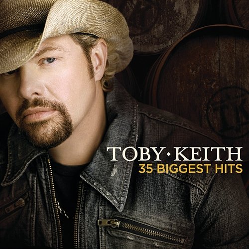 Toby Keith 35 Biggest Hits Toby Keith