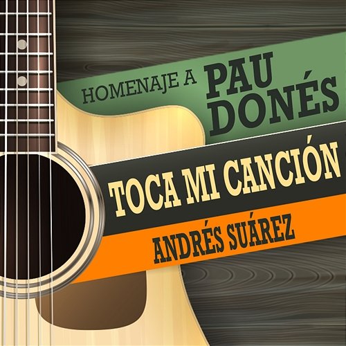 Toca mi canción Andrés Suárez