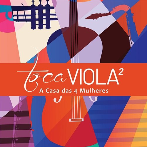 Toca Viola 2 A Casa das 4 Mulheres