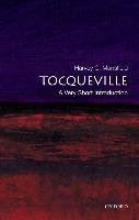 Tocqueville: A Very Short Introduction Mansfield Harvey C.