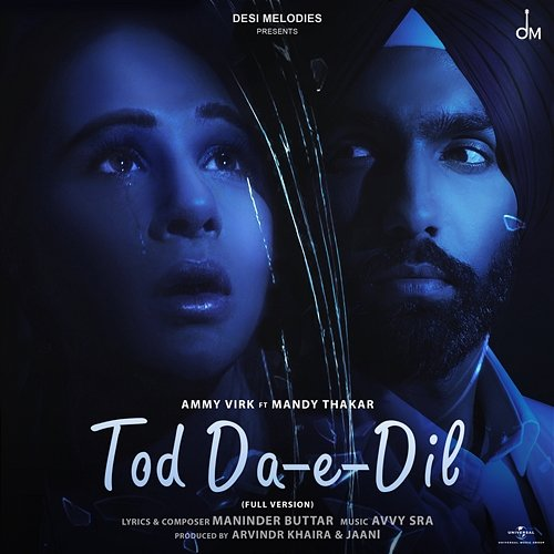 Tod Da E Dil Full Version Ammy Virk