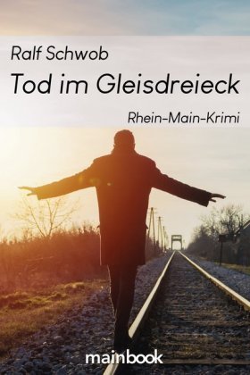 Tod im Gleisdreieck mainbook Verlag