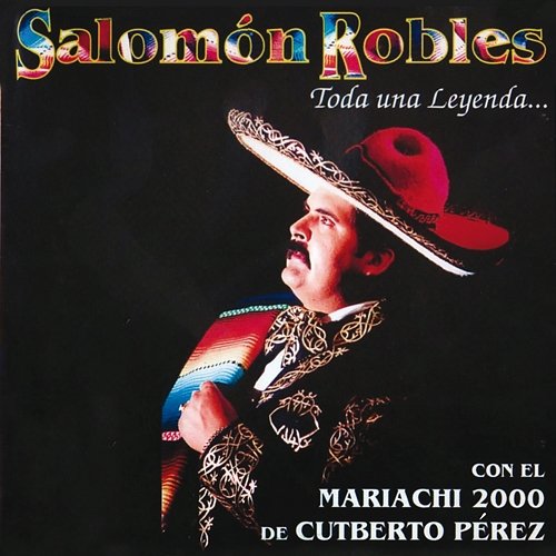 Toda Una Leyenda Salomón Robles