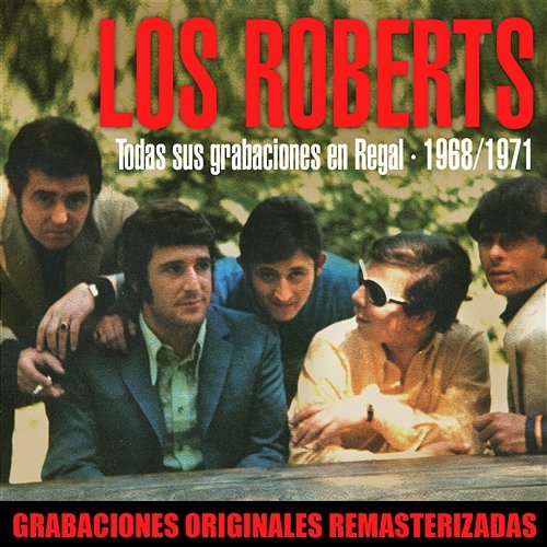 Todas sus grabaciones en Regal Los Roberts