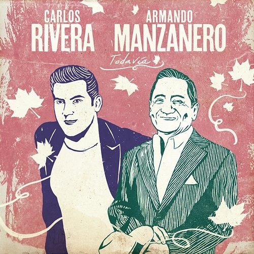 Todavía Carlos Rivera, Armando Manzanero