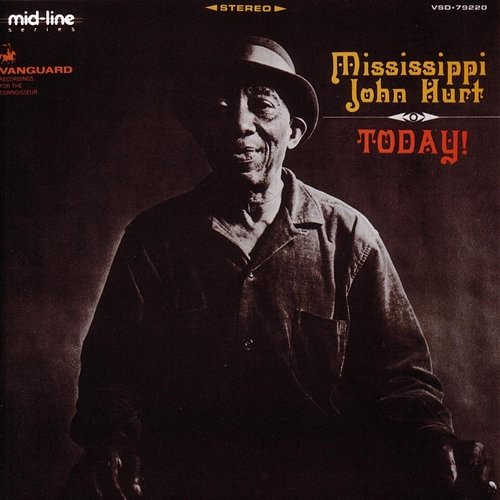 Today! Mississippi John Hurt