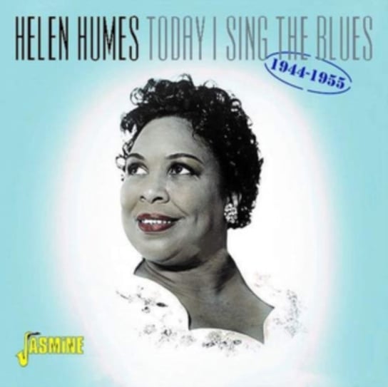 Today I Sing the Blues 1944-1955 Helen Humes