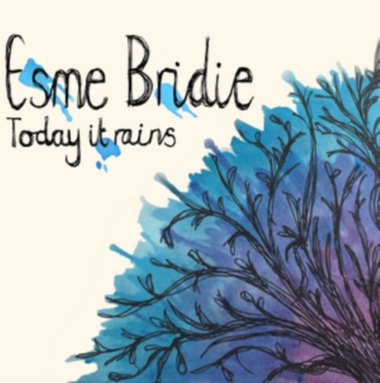 Today It Rains Esme Bridie