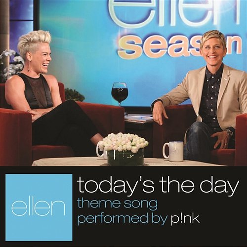 Today's The Day P!nk