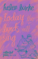 Today the Birds Will Sing Burke Helen