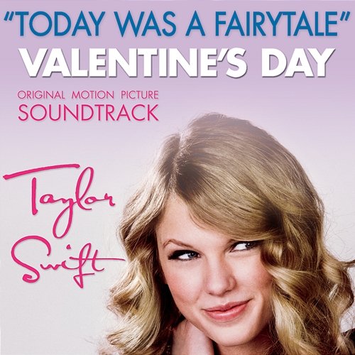 Today Was A Fairytale Taylor Swift