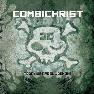 Today We Are All Demons Combichrist
