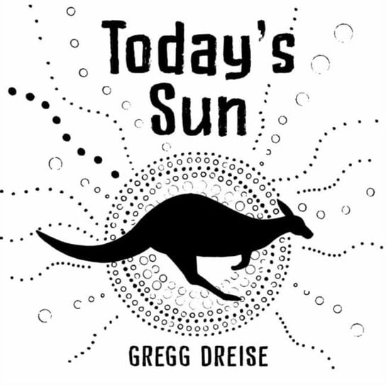 Todays Sun Gregg Dreise
