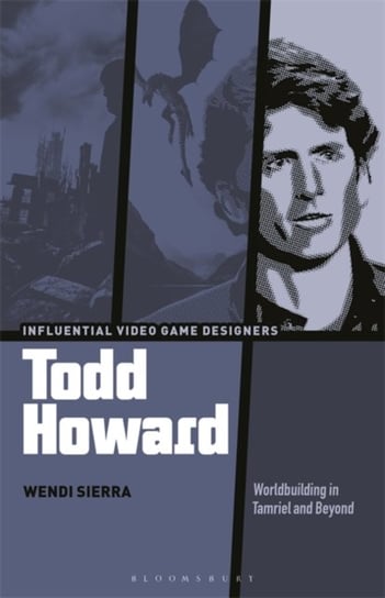 Todd Howard. Worldbuilding in Tamriel and Beyond Opracowanie zbiorowe