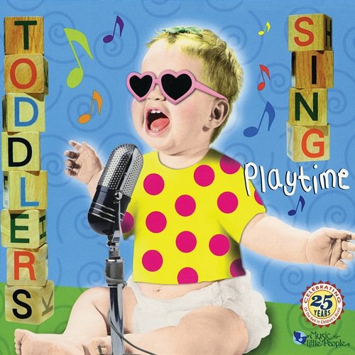Toddlers Sing: Playtime Music For Little People Choir