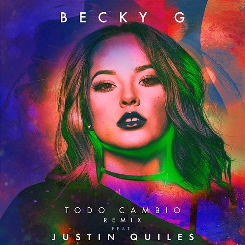 Todo Cambio REMIX Becky G feat. Justin Quiles