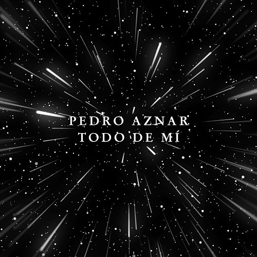 Todo de mi Pedro Aznar