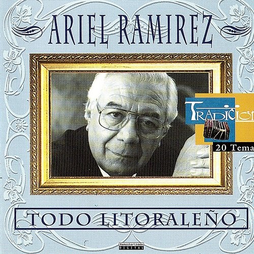 Todo Litoraleño Ariel Ramírez