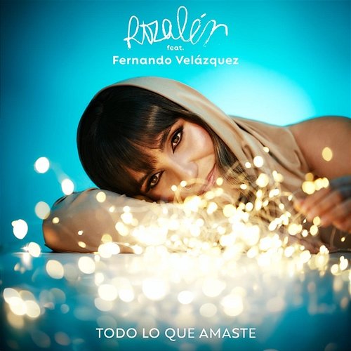 Todo lo Que Amaste Rozalén feat. Fernando Velázquez