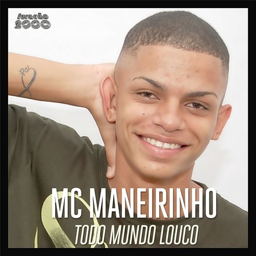 Todo Mundo Louco MC Maneirinho