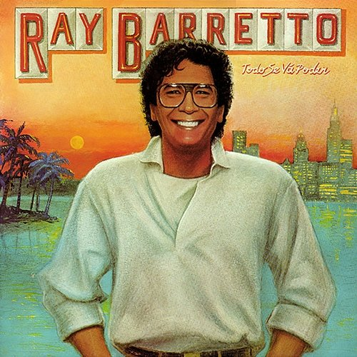 Todo Se Va a Poder Ray Barretto