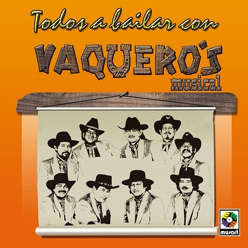 Todos a Bailar con Vaquero's Musical Vaquero's Musical