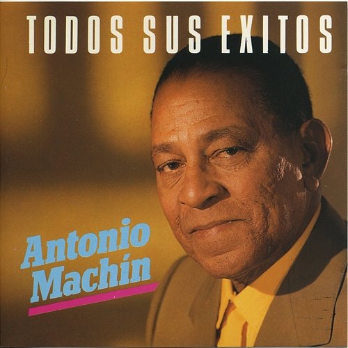 Todos Sus Exitos Antonio Machín