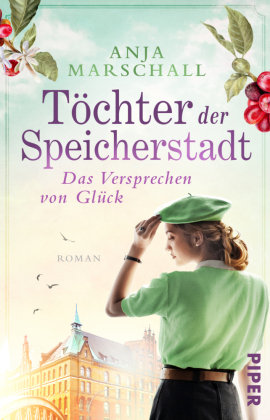 Töchter der Speicherstadt - Das Versprechen von Glück Piper