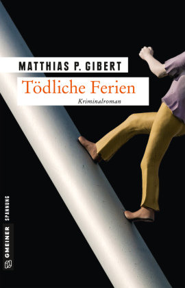 Tödliche Ferien Gibert Matthias P.