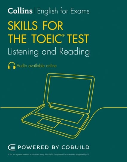 TOEIC Listening and Reading Skills: Toeic 750+ (B1+) Opracowanie zbiorowe