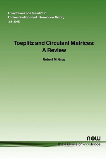 Toeplitz and Circulant Matrices Gray Robert M.