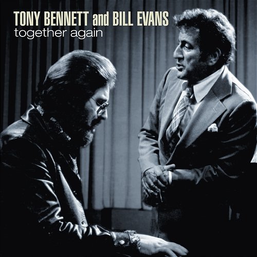 Together Again Tony Bennett, Bill Evans