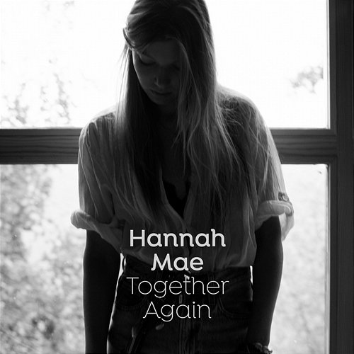 Together Again Hannah Mae
