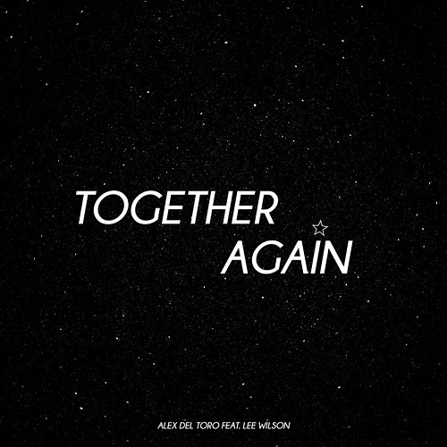 Together Again Alex del Toro feat. Lee Wilson
