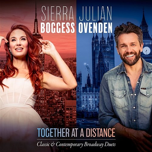 Together At A Distance Sierra Boggess, Julian Ovenden