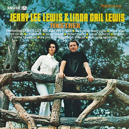 We Live In Two Different Worlds Now Jerry Lee Lewis, Linda Gail Lewis