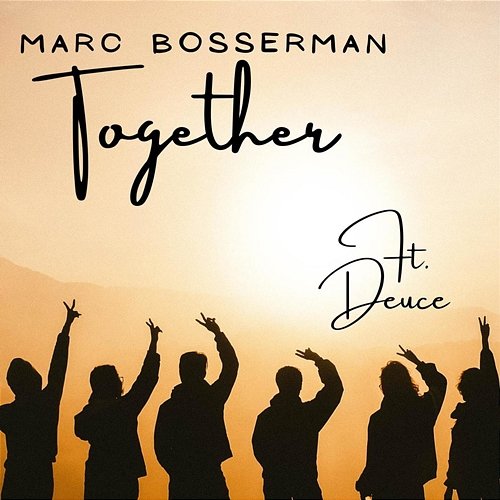 Together Marc Bosserman feat. Deuce