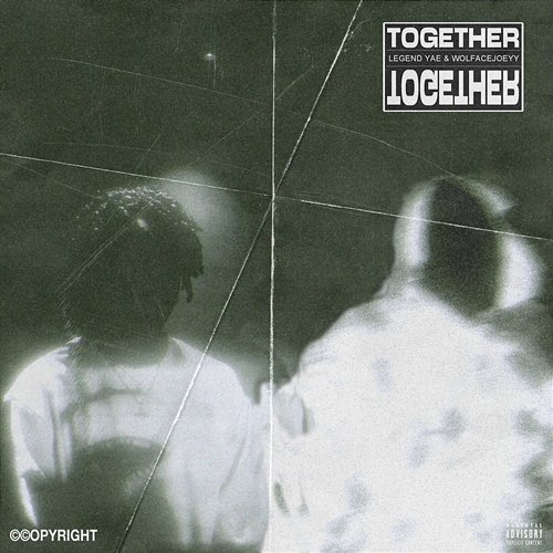 Together Legend Yae feat. Wolfacejoeyy