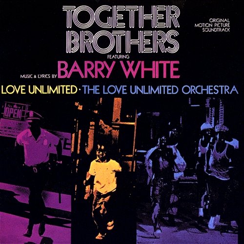 Together Brothers Barry White, Love Unlimited, The Love Unlimited Orchestra